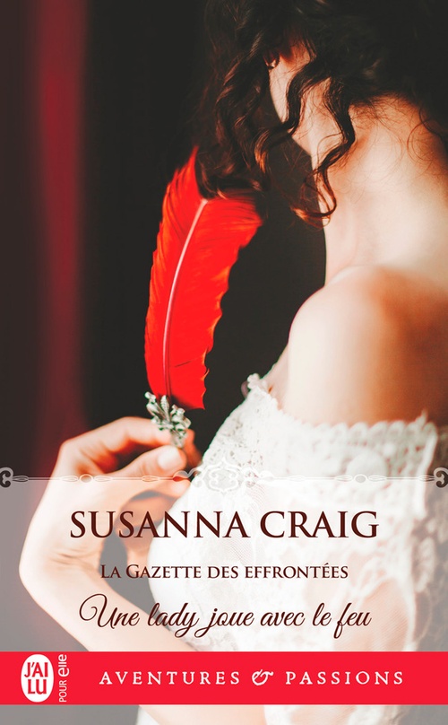 ebook cover of La Gazette des effrontées (Tome 2) - Une lady joue avec le feu, by Susanna Craig