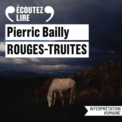 Couverture audiobook de Rouges-truites, de Pierric Bailly