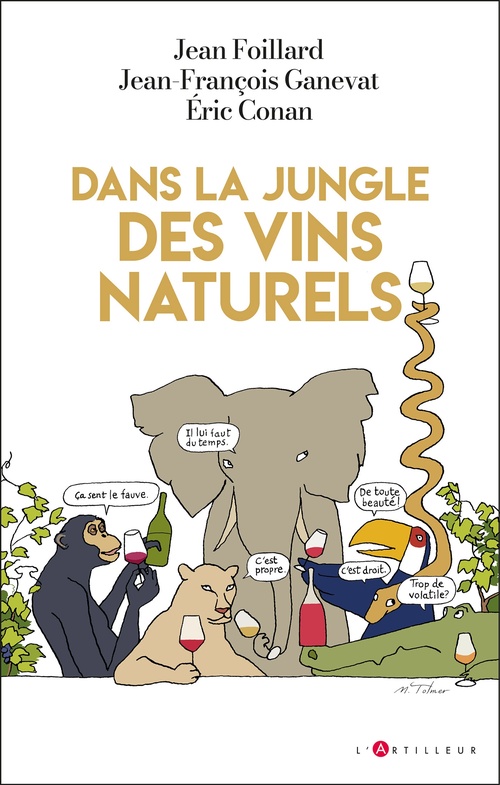 ebook cover of Dans la jungle des vins naturels, by Jean-François Ganevat, Jean Foillard, Eric Conan