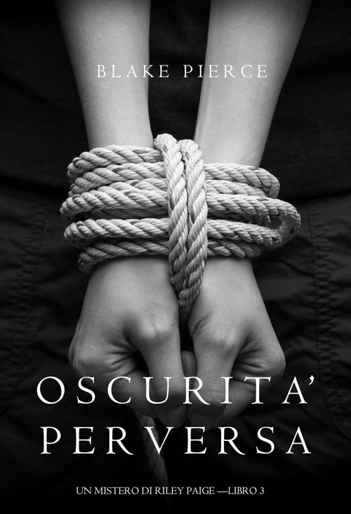 ebook cover of Oscurita´ Perversa (Un Mistero di Riley Paige -Libro 3), by Blake Pierce