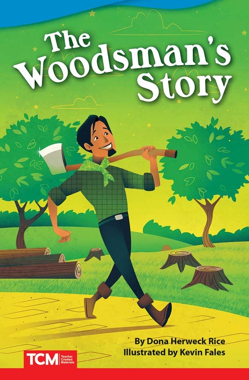 ebook cover of The Woodsman's Story, by Dona Herweck Rice