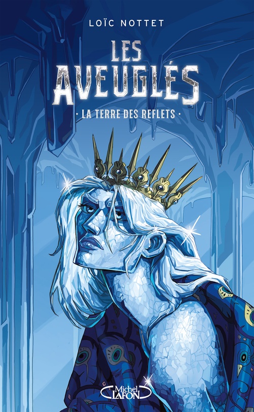 ebook cover of Les Aveuglés - Tome 2 La terre des reflets, by Loïc Nottet