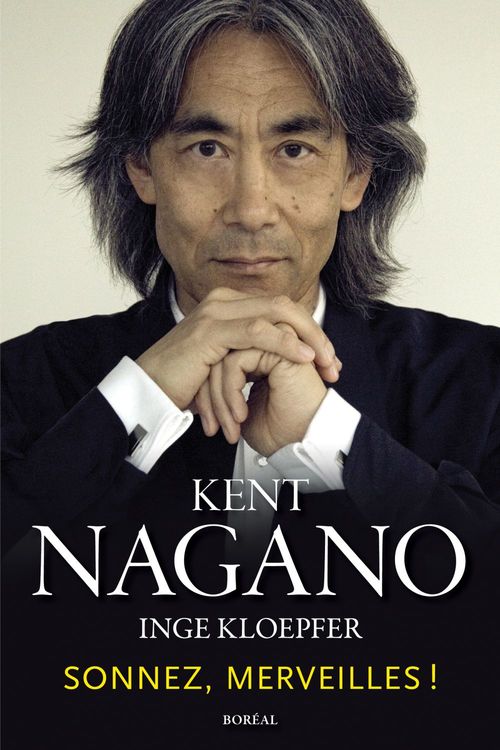 Couverture ebook de Sonnez, merveilles!, de Inge Kloepfer, Kent Nagano
