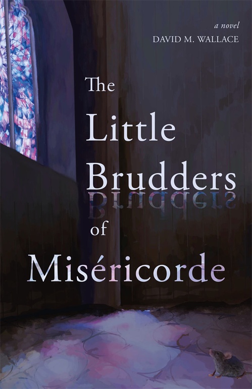 Couverture ebook de The Little Brudders of Miséricorde, de David M. Wallace