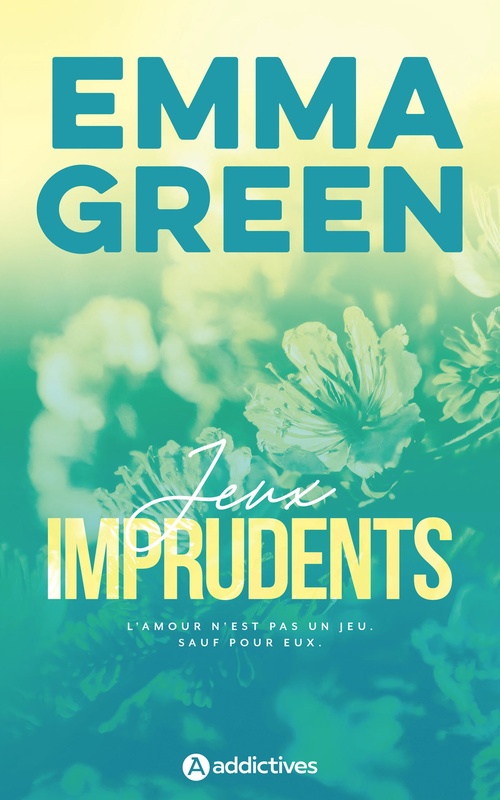 Couverture ebook de Jeux imprudents - Edition revue et augmentée, de Emma Green