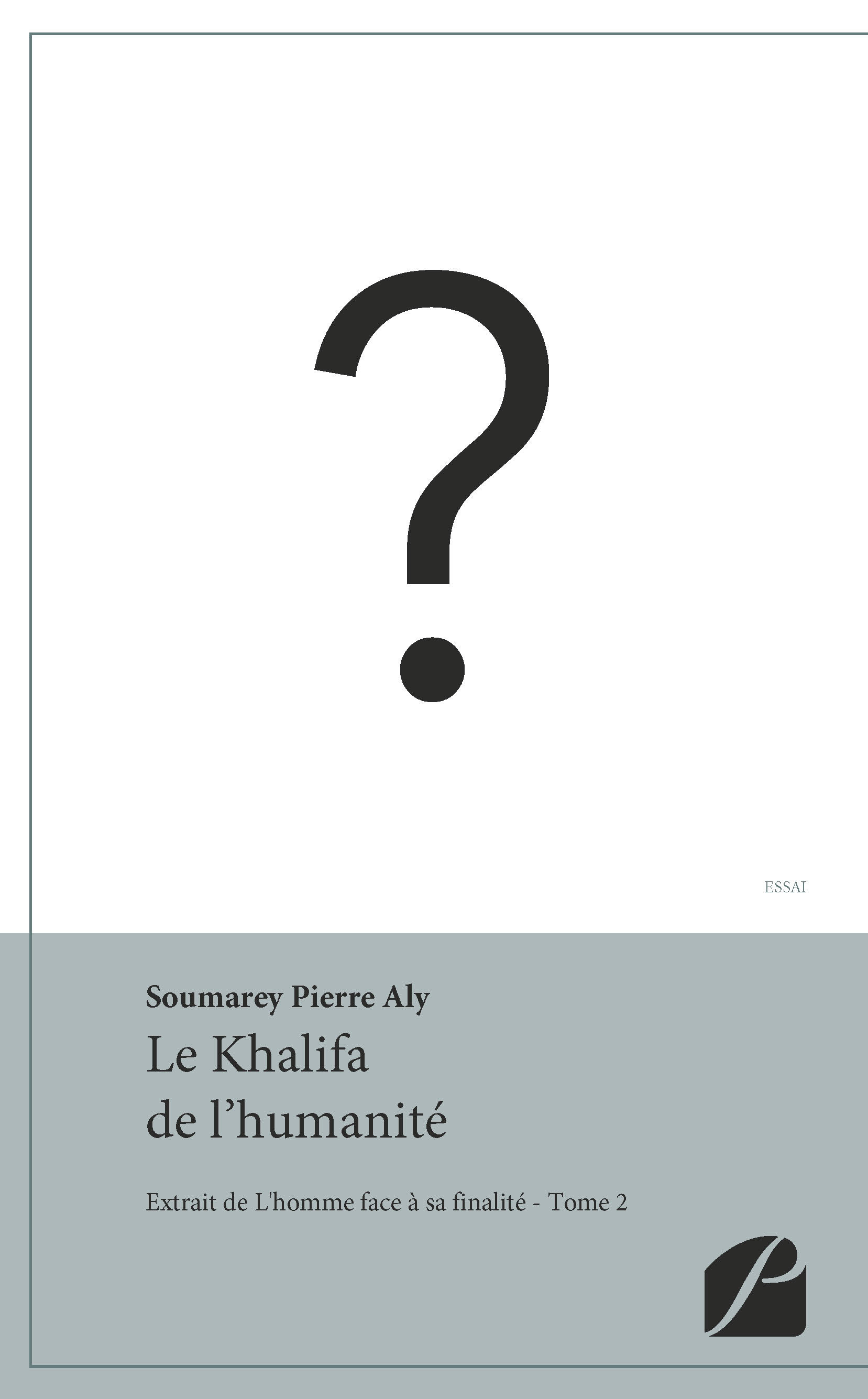 ebook cover of Le Khalifa de l'humanité, by Pierre Aly Soumarey