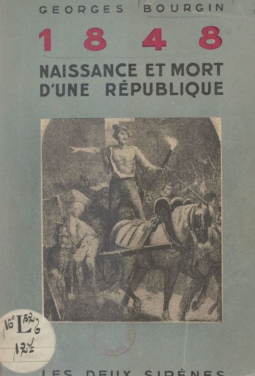 ebook cover of 1848, naissance et mort d'une République, by Georges Bourgin