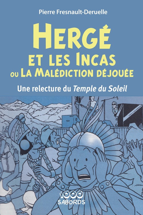 Couverture ebook de Hergé et les Incas ou la malédiction déjouée, de Pierre Fresnault-Deruelle