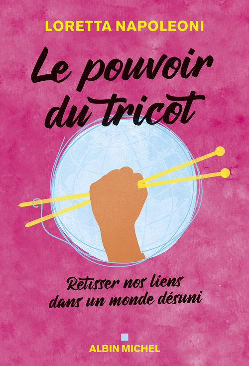 Couverture ebook de Le Pouvoir du tricot, de Loretta Napoleoni, Alessandra Olanow