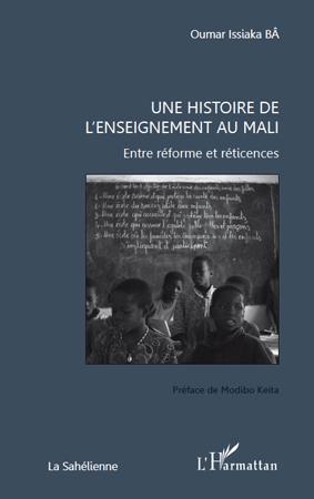 Couverture ebook de Une histoire de l'enseignement au Mali, de Oumar issiaka Ba