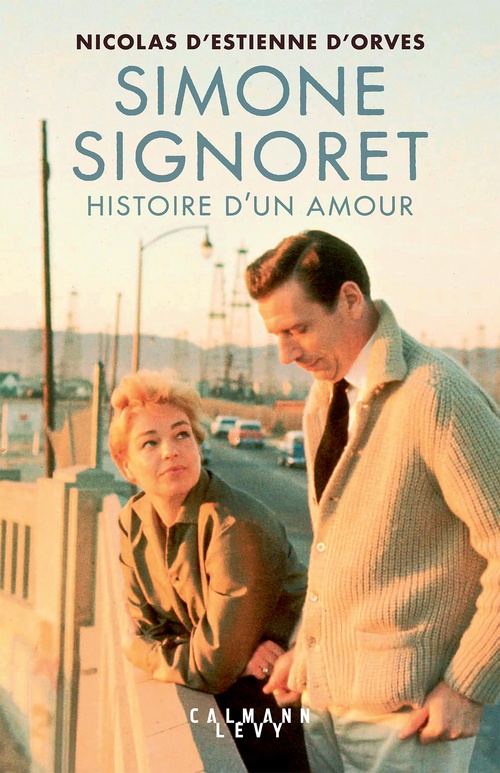 ebook cover of Simone Signoret, histoire d'un amour, by Nicolas d' Estienne d'Orves