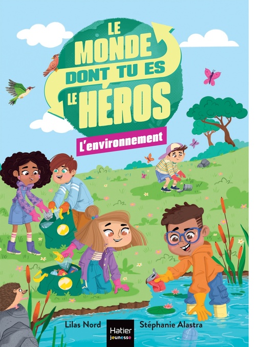 Couverture ebook de Le monde dont tu es le héros - L'environnement - 7/9 ans CE1/CE2, de Lilas Nord