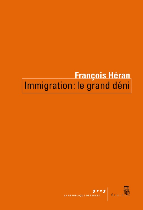 Couverture ebook de Immigration : le grand déni, de François Héran
