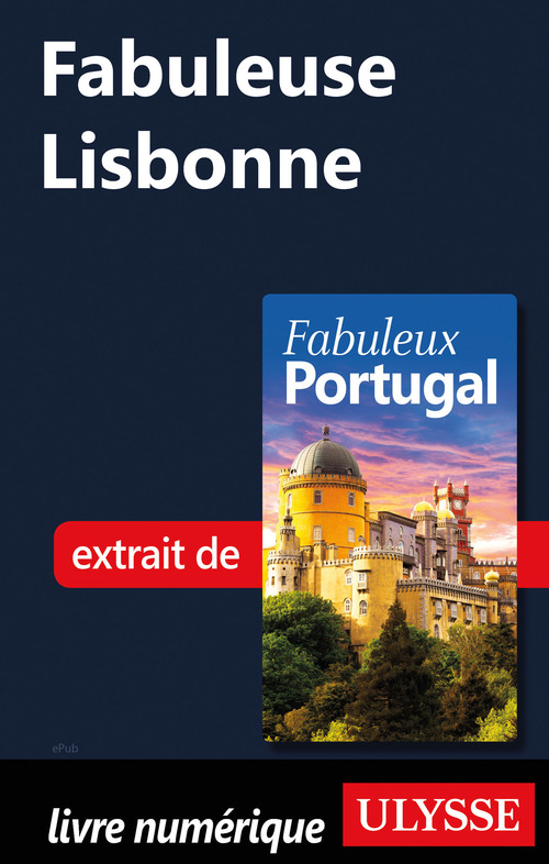 Couverture ebook de Fabuleuse Lisbonne, de Marc Rigole