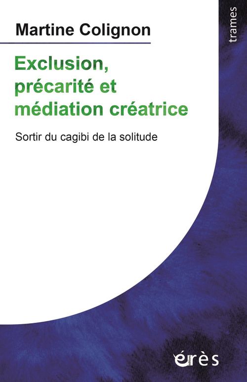 ebook cover of Exclusion, précarité et médiation créatrice, by Martine Colignon
