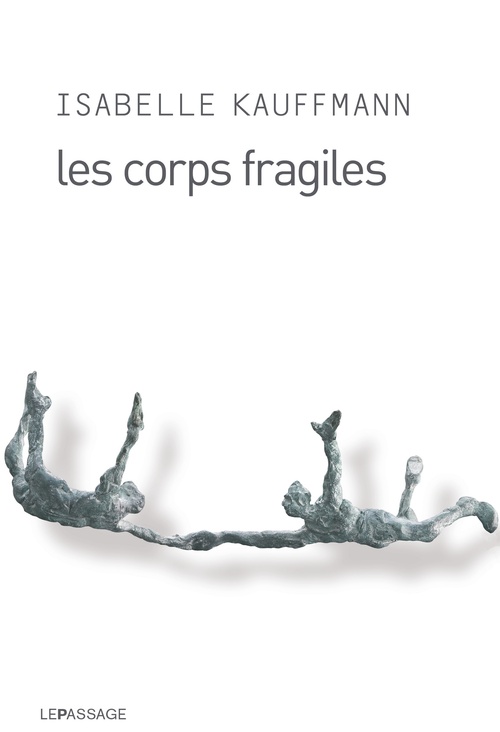 Couverture ebook de Les Corps fragiles, de Isabelle Kauffmann