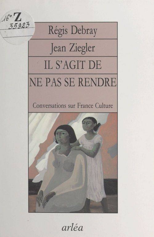 ebook cover of Il s'agit de ne pas se rendre, by Régis Debray, Jean Ziegler