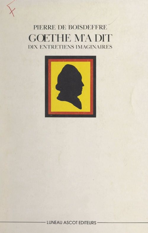 ebook cover of Goethe m'a dit, by Pierre De Boisdeffre