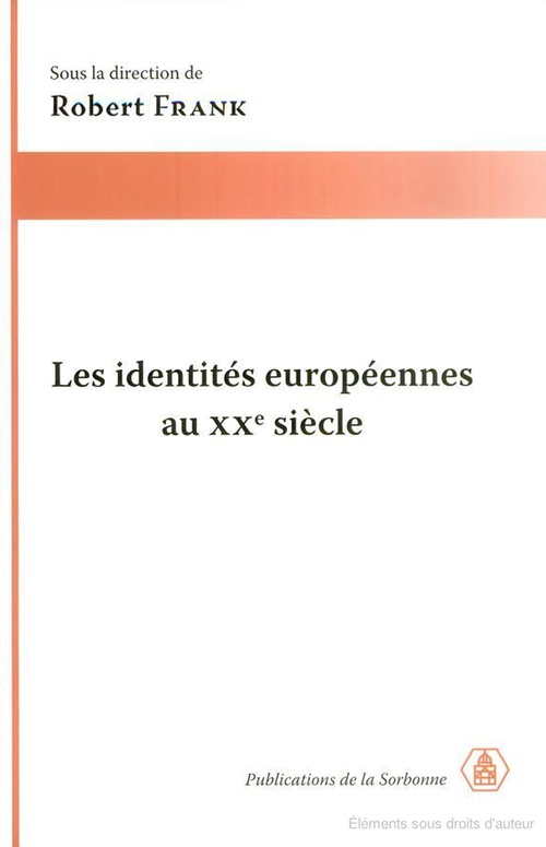 ebook cover of Les identités européennes au XXe siècle, by Collectif, Robert Frank