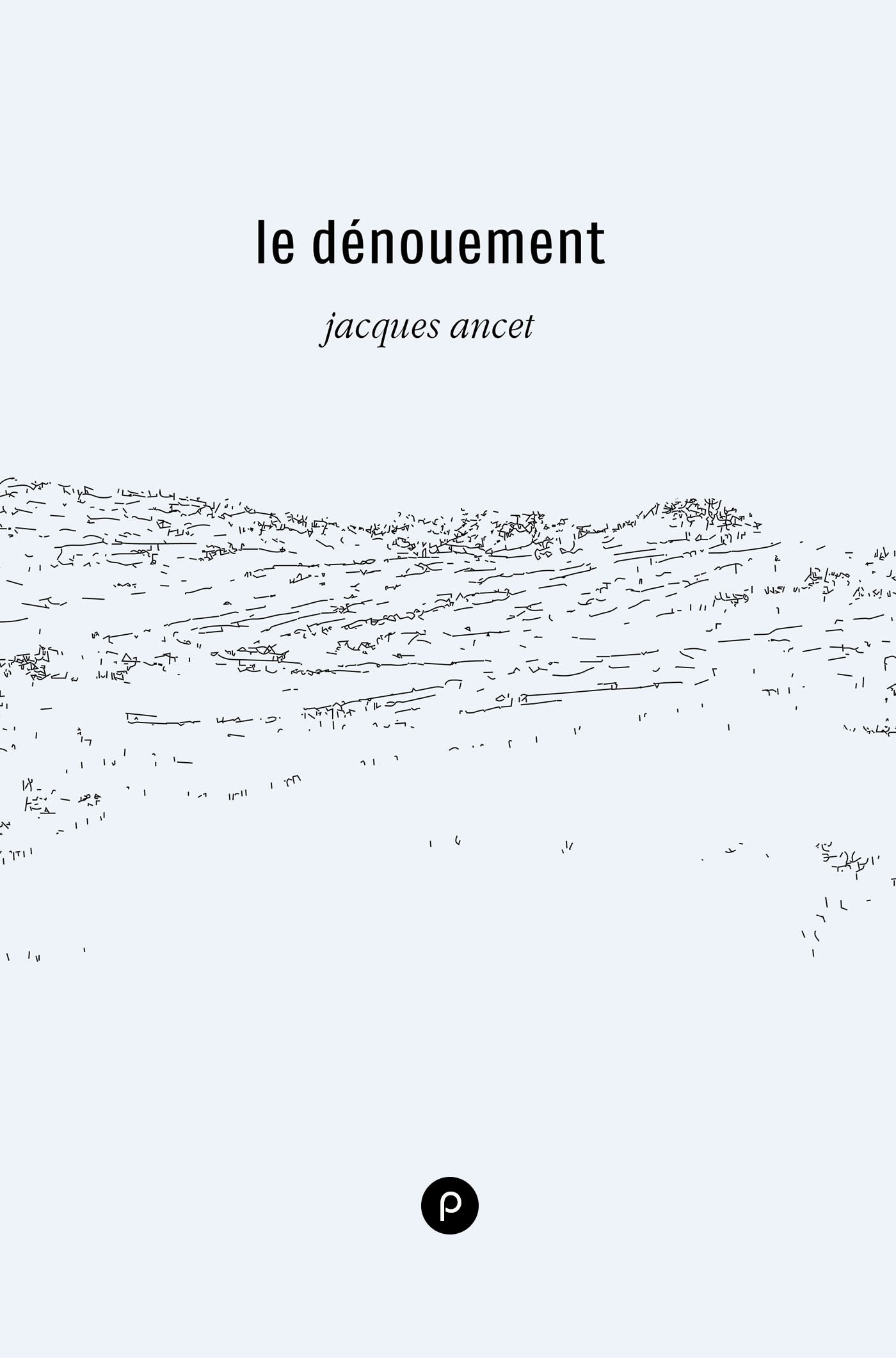 Couverture ebook de Le Dénouement, de Jacques Ancet