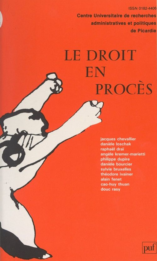 Couverture ebook de Le droit en procès, de Danièle Bourcier, Jacques Chevallier, Raphaël Draï, Alain Fenet, Philippe Dupire, Sylvie Bruxelles, Theodore Ivainer