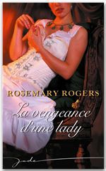 ebook cover of La vengeance d'une lady, by Rosemary Rogers