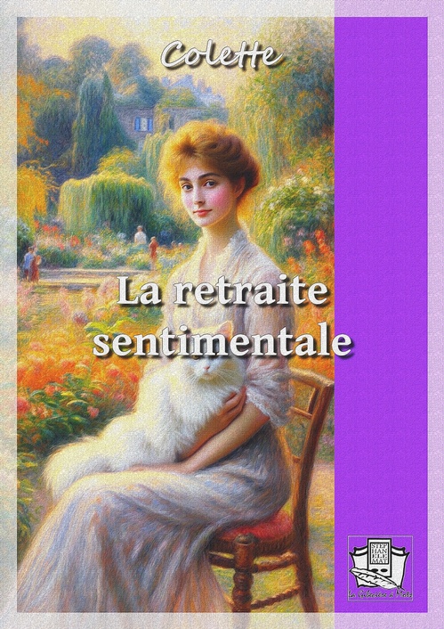 ebook cover of La retraite sentimentale, by Colette