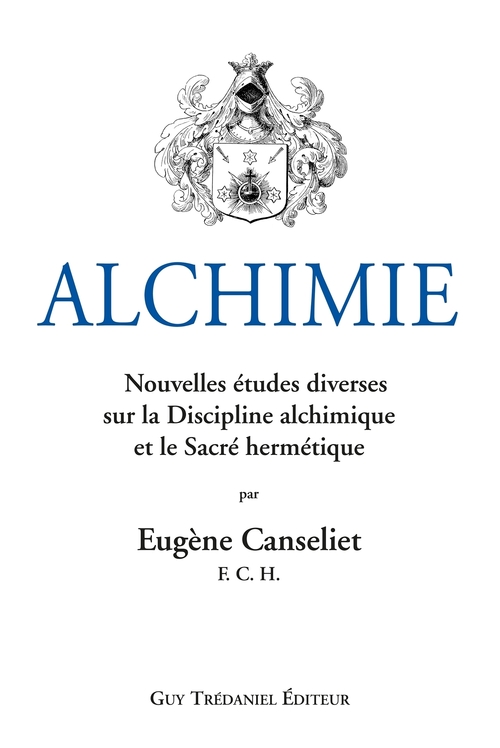 Couverture ebook de Alchimie : Nouvelles études diverses sur la Discipline alchimique et le Sacré hermétique, de Eugène Canseliet