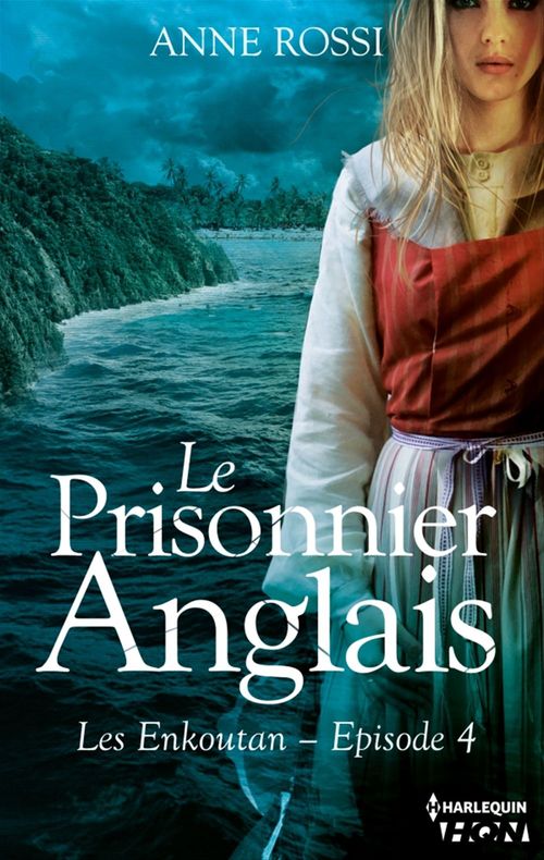 Couverture ebook de Le Prisonnier anglais, de Anne Rossi