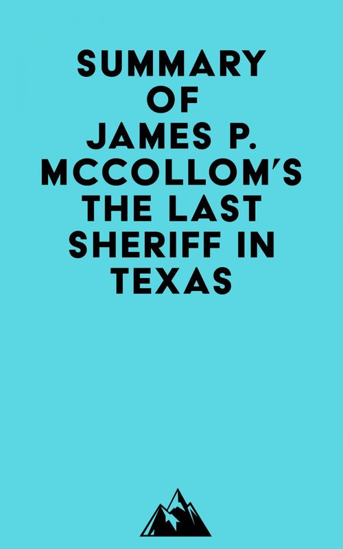 ebook cover of Summary of James P. McCollom's The Last Sheriff in Texas, by Everest Media