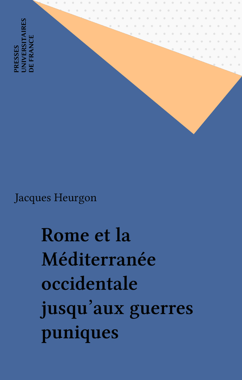 Couverture ebook de Rome et la Méditerranée occidentale jusqu'aux guerres puniques, de Jacques Heurgon