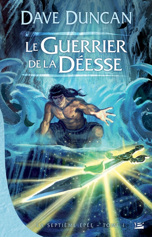 ebook cover of La Septième Épée, T1 : Le Guerrier de la déesse, by Dave Duncan