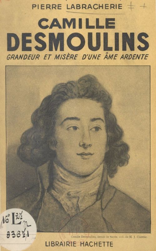 Couverture ebook de Camille Desmoulins, de Pierre Labracherie