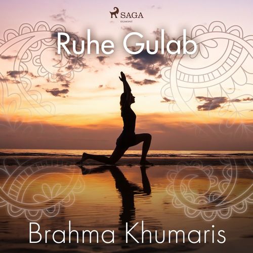 Couverture audiobook de Ruhe Gulab, de Brahma Khumaris
