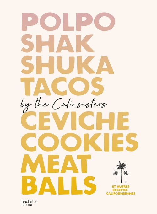 Couverture ebook de Polpo, Shakshuka, Tacos, Ceviche, Cookies, Meat Balls by Cali Sisters, de The Cali Sisters