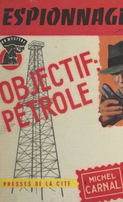 Couverture ebook de Objectif : pétrole, de Michel Carnal