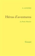 Couverture ebook de Héros d'aventures, de G. Lenotre