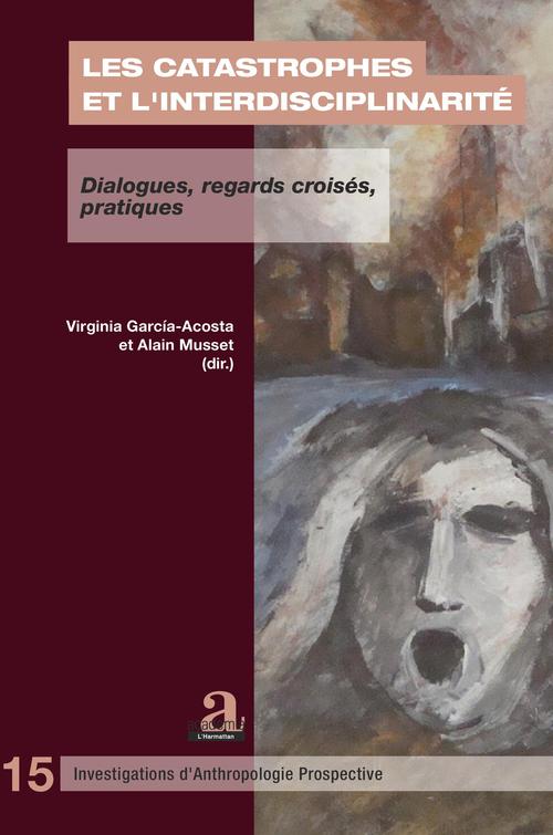 ebook cover of Les catastrophes et l'interdisciplinarité, by Virginie Garcia-Acosta, Alain Musset