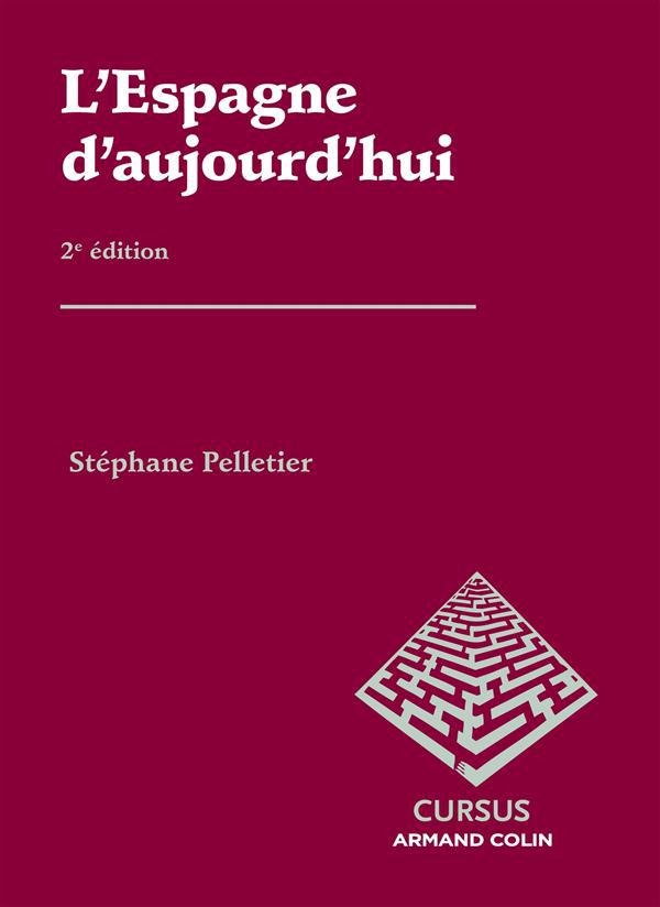 Couverture ebook de L'Espagne d'aujourd'hui - 2e éd, de Stéphane Pelletier