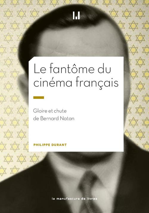 Couverture ebook de Le fantôme du cinéma français, de Philippe Durant