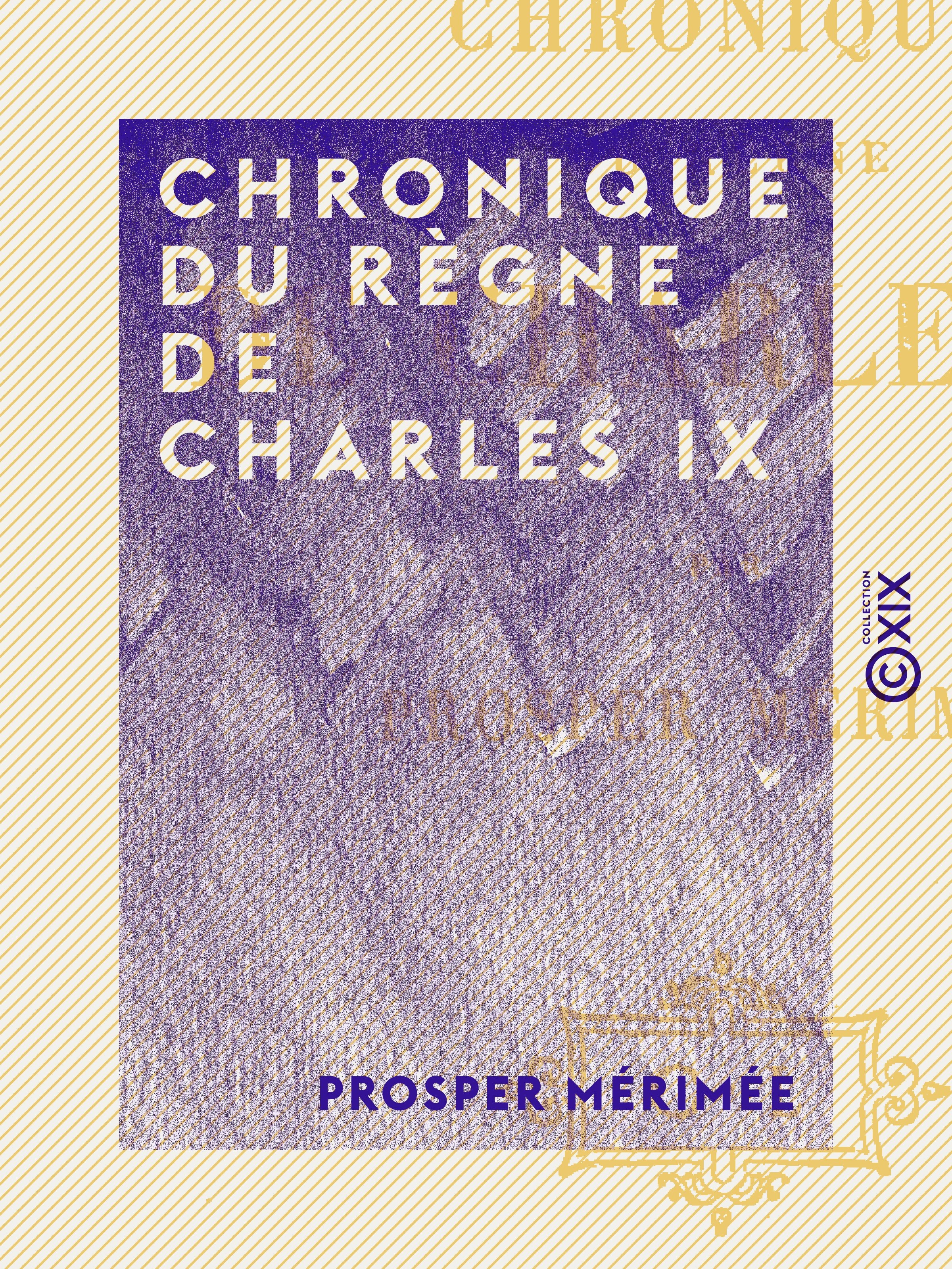 Couverture ebook de Chronique du règne de Charles IX, de Prosper Merimee
