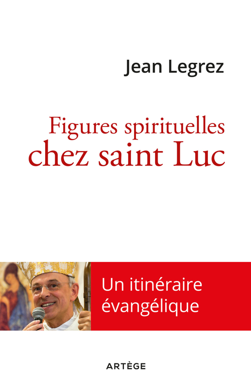 ebook cover of Figures spirituelles chez saint Luc, by Jean Legrez