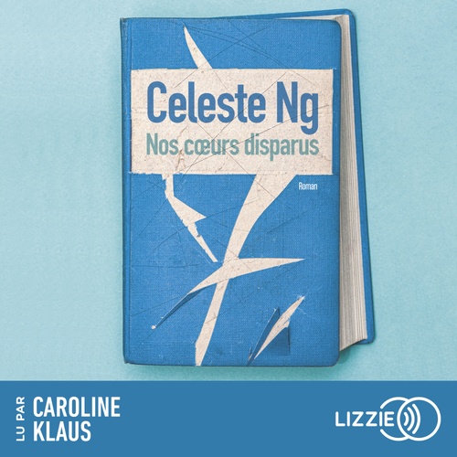 audiobook cover of Nos coeurs disparus, by Celeste Ng