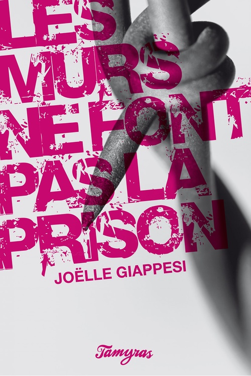 Couverture ebook de Les Murs Ne Font Pas La Prison, de Joelle Giappesi