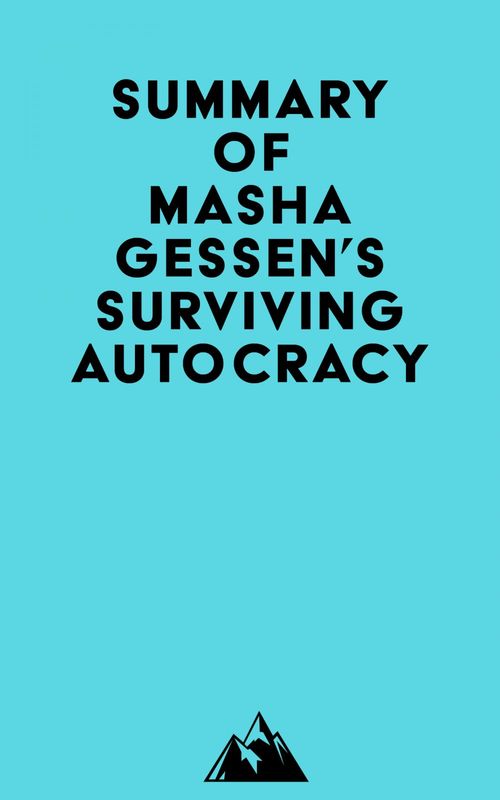 Couverture ebook de Summary of Masha Gessen's Surviving Autocracy, de Everest Media