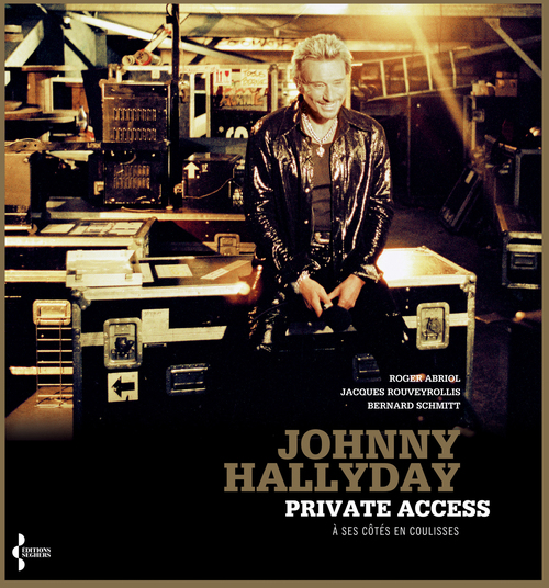 Couverture ebook de Johnny Hallyday Private Access, de Roger Abriol, Jacques Rouveyrollis, Bernard Schmitt