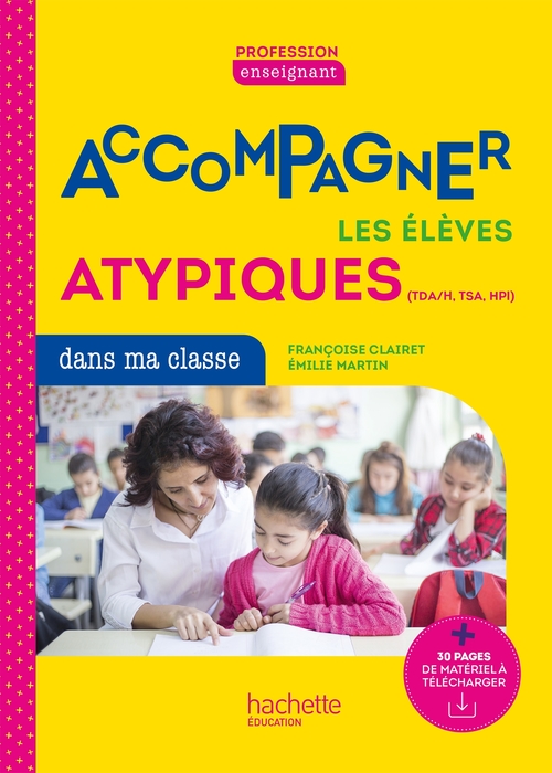 ebook cover of Profession enseignant - Repérer et accompagner les élèves atypiques dans ma classe - ePub FXL - 2022, by Françoise Clairet, Emilie Martin
