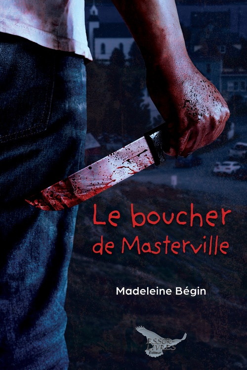 Couverture ebook de Le boucher de Masterville, de Madeleine Bégin