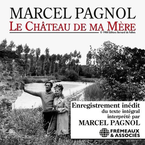 audiobook cover of Le Château de ma Mère, by Marcel Pagnol