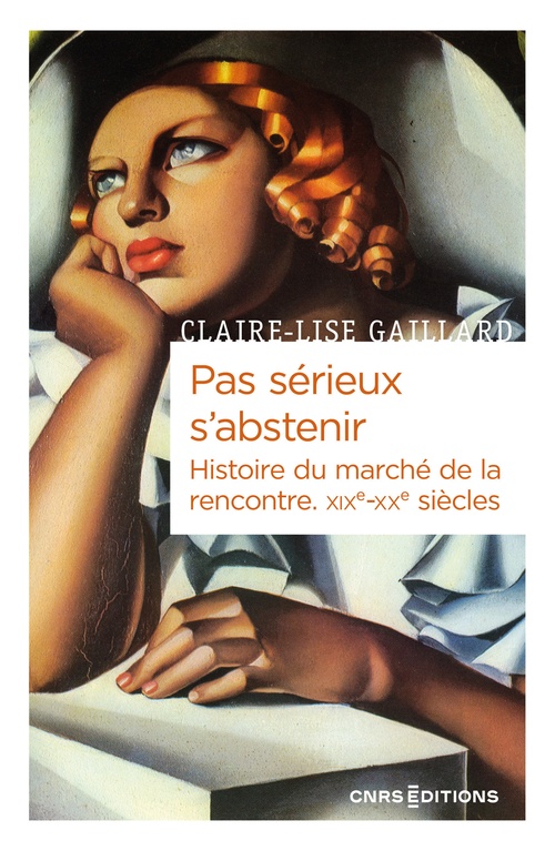 Couverture ebook de Pas sérieux s'abstenir - Histoire du marché de la rencontre. XIXe-XXe siècle, de Claire-Lise Gaillard